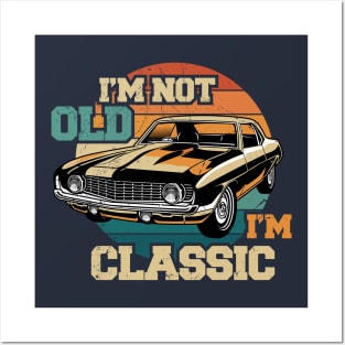 I'm not old i'm classic | im-classic Posters and Art